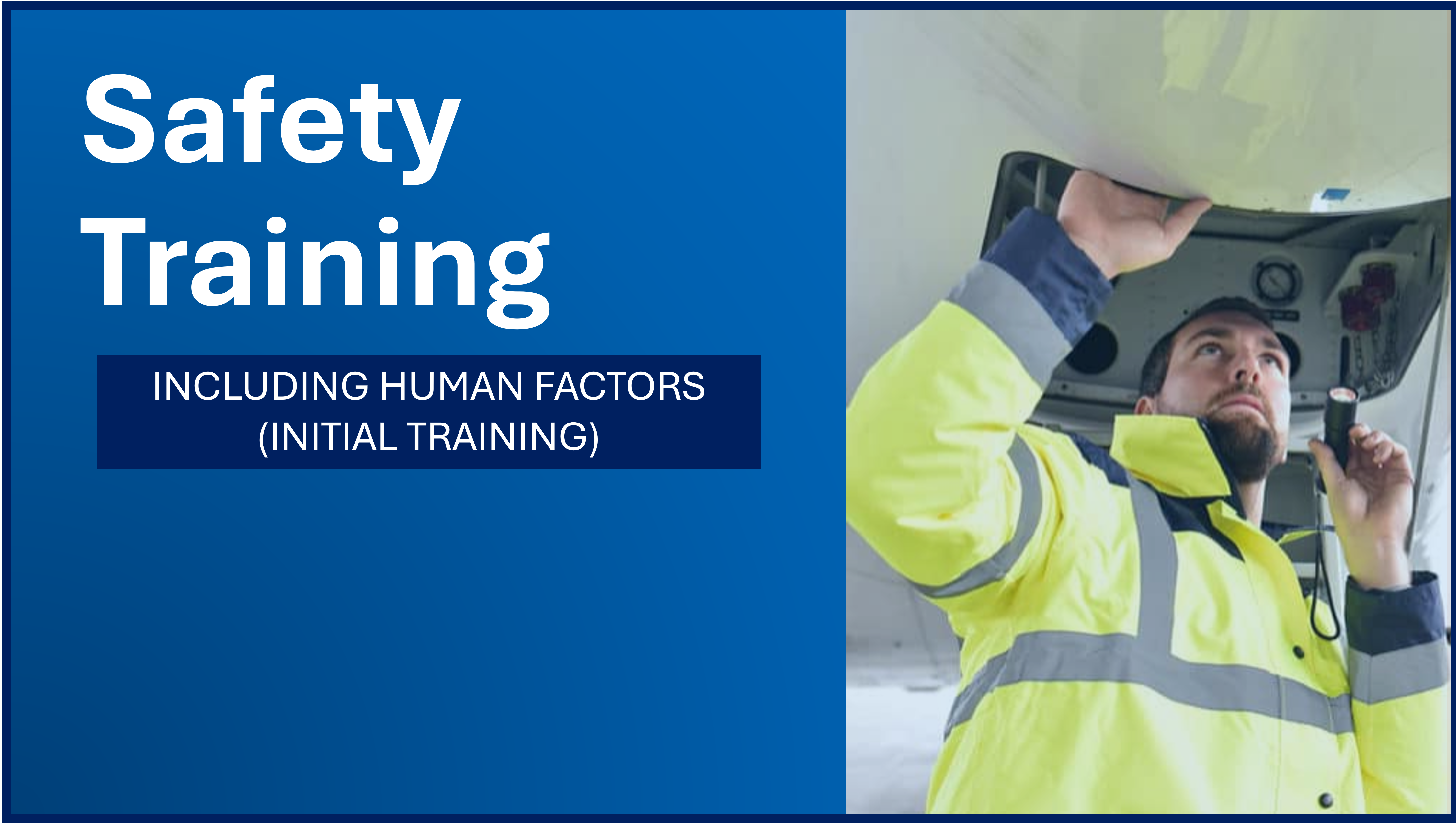 Safety Training - Including Human Factors (Initial Training)